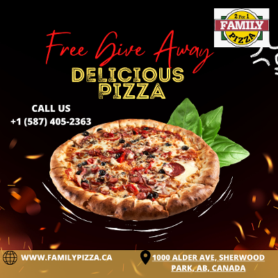 Yummy Pizza Free give away at Family Pizza Sherwood Park